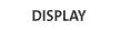 display