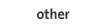 other